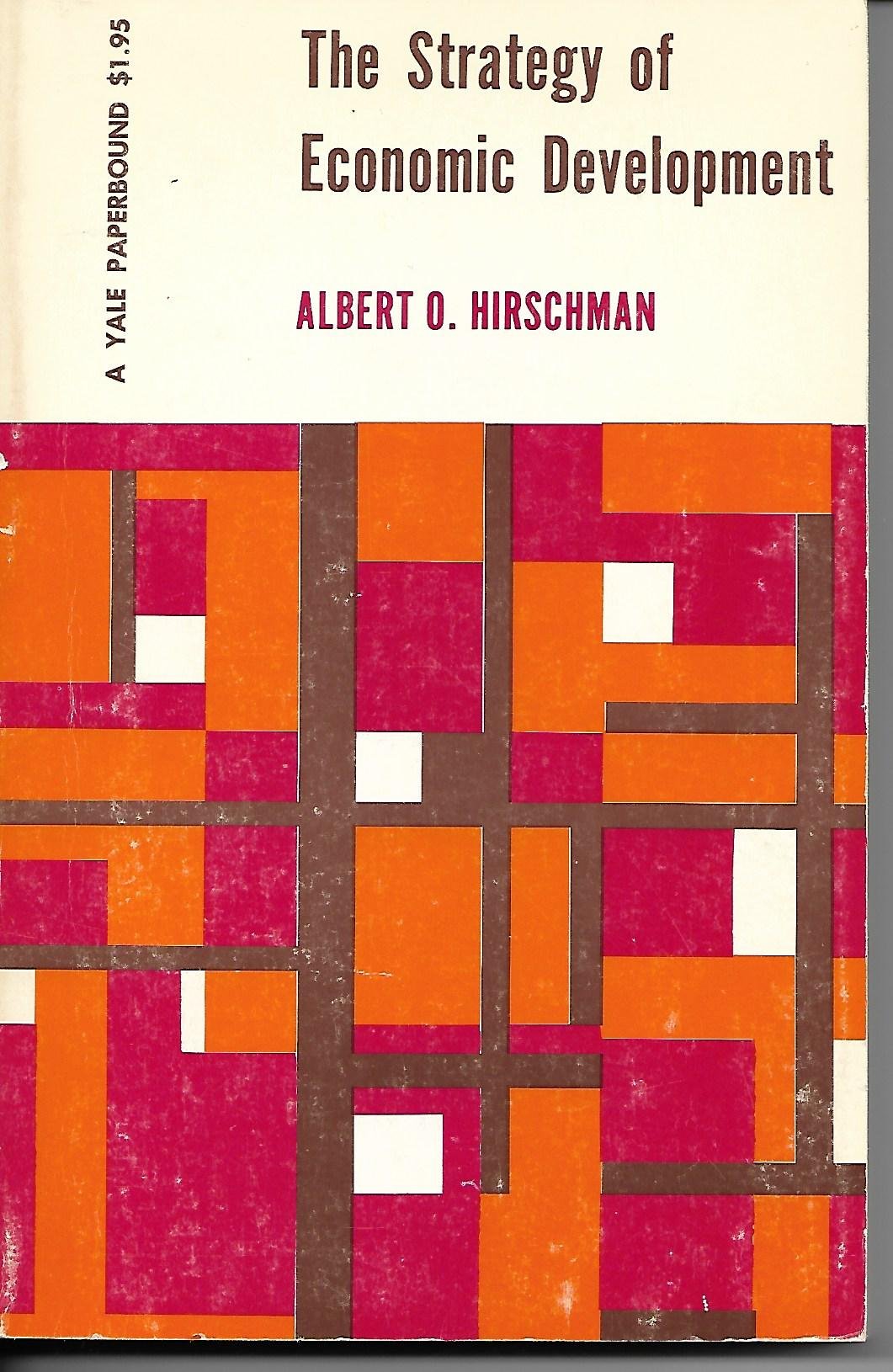 The Strategy of Economic Development The Strategy of Economic Development.